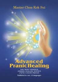 Advanced Pranic Healing By Master Choa Kok Sui by Master Choa Kok Sui [rare books]