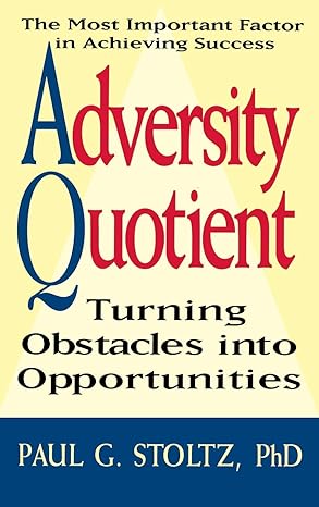 Adversity Quotient - Turning Obstacles into Opportunities [Hardcover][RARE BOOKS]