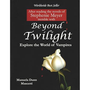 Beyond Twilight Explore The World of Vampires [HARDCOVER]