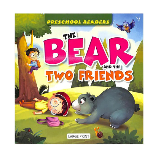 Preschool Readers : The Bear & The Two Friends
