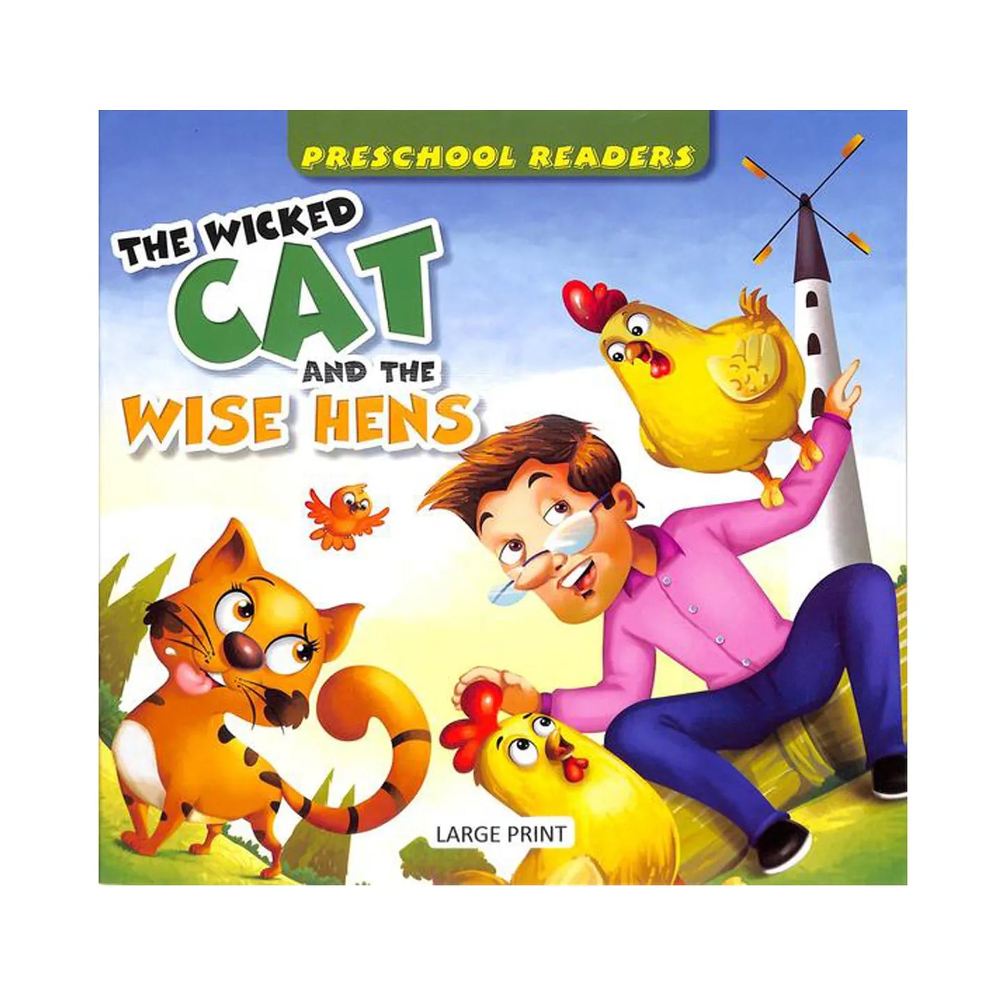 Preschool Readers : The Wicked Cat & The Wise Hens