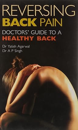 Reversing Back Pain: Doctors' Guide to a Healthy Back