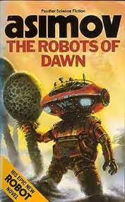 The Robots of Dawn [rare books] by Isaac Asimov