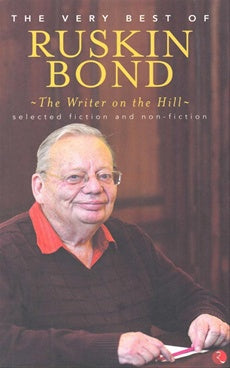 The Writer On The Hill: The Very Best Of Ruskin Bond [HARDCOVER]
