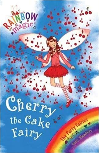 RAINBOW MAGIC: The Party Fairies: 15: Cherry The Cake Fairy
