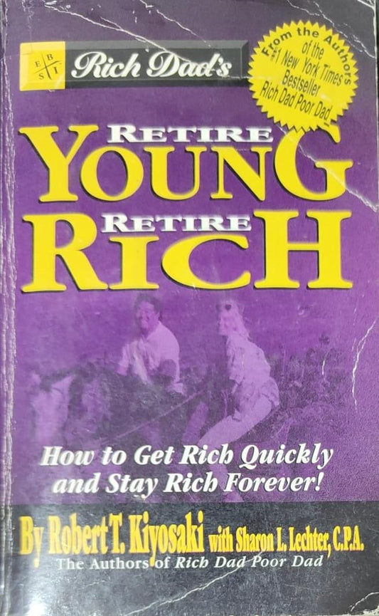 Retire young, retire rich by Robert T. Kiyosaki