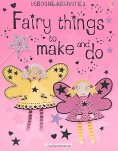 Fairy Things to Make and Do [With stickers] (Usborne Activities)