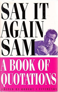 Say it Again Sam [RARE BOOKS]