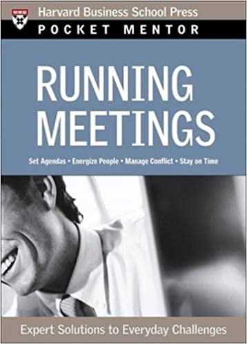 Running Meetings (Pocket Mentor) (Harvard Pocket Mentor)