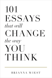 101 Essays That Will Change the Way You Think by Brianna Wiest [RARE BOOKS]