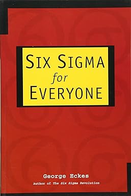 Six Sigma for Everyone [rare books] by G Eckes