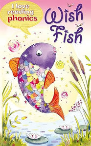 I Love Reading Phonics Level 2: Wish Fish [Hardcover]