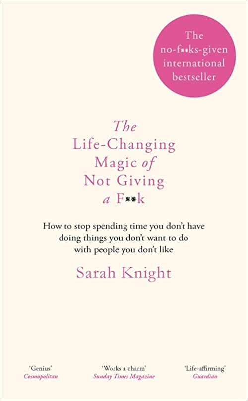 The Life-Changing Magic of Not Giving a F**k [HARDCOVER]