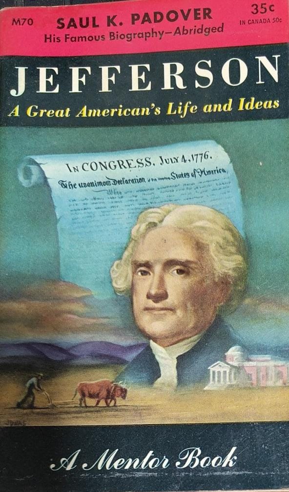 Jefferson: A Great American's Life and Ideas [RARE BOOKS]