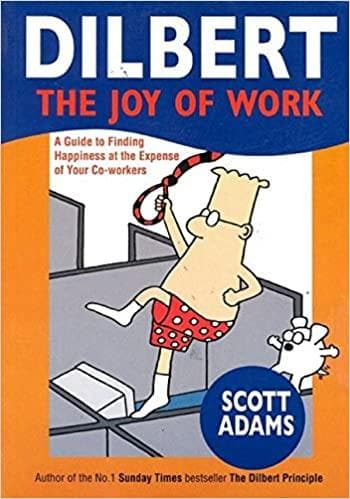 Dilbert: the joy of work