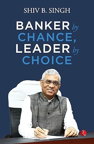 Banker by Chance, Leader by Choice [Hardcover]