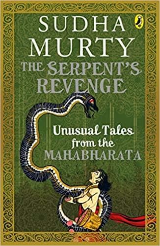 The Serpent's Revenge: Unusual Tales from the Mahabharata