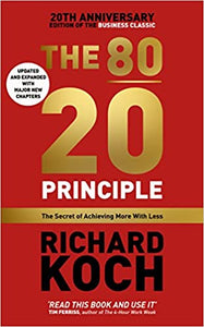 THE 80/20 PRINCIPLE: ACHIEVE MORE WITH LESS