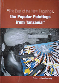 THE BEST OF THE NEW TINGATINGA The Popular Paintings from Tanzania (RARE BOOKS)