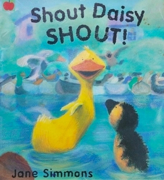 Shout, Daisy, Shout! by JANE SIMMONS