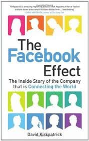 The Facebook Effect by David Kirkpatrick