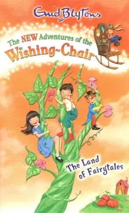 The new adventures of the wishing - chair - the land of fairytales