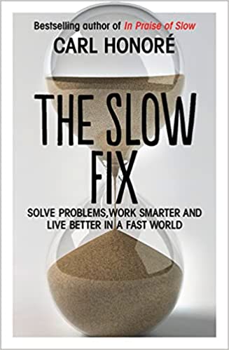 The Slow Fix