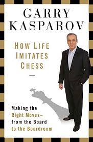 How Life Imitates Chess [HARDCOVER]