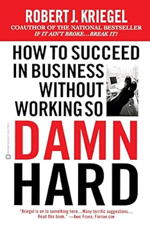 How To Succeed Without Working So Damned Hard [RARE BOOK]