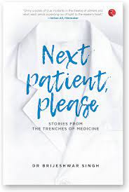 Next patient please by Dr Brijeshwar Singh [hardcover] [rare books]