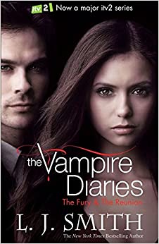 Vampire diaries the fury & the reunion by L.J. Smith