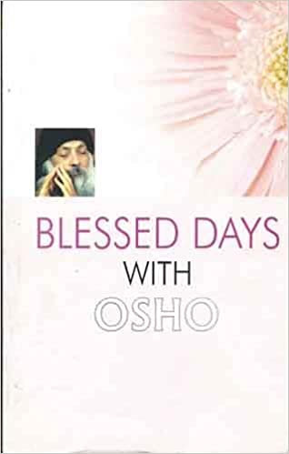 Blessed Days With Osho