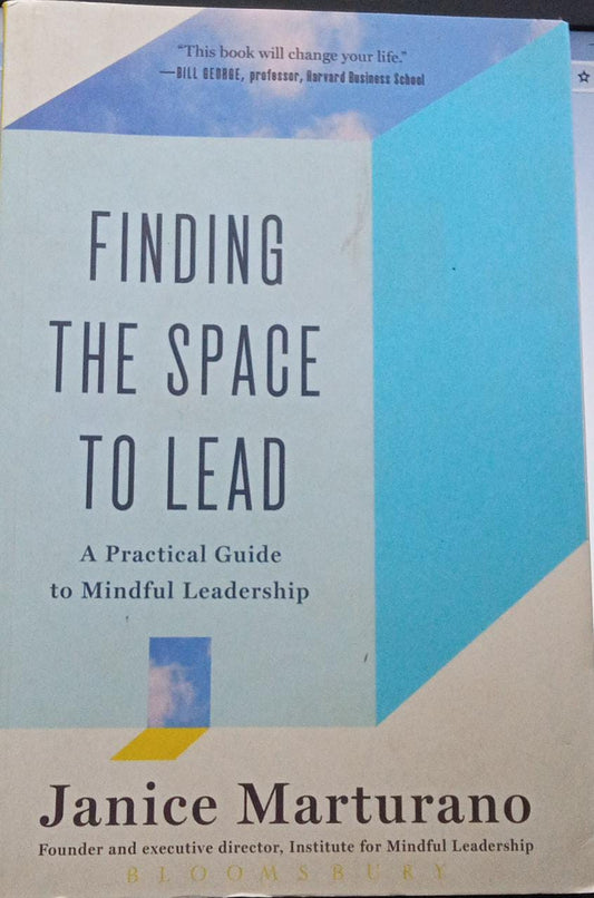 Finding the Space to Lead by Janice Marturano