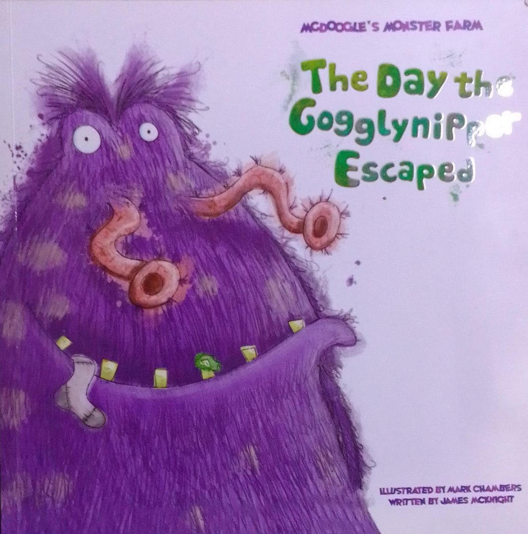 The Day the Gogglynipper Escaped