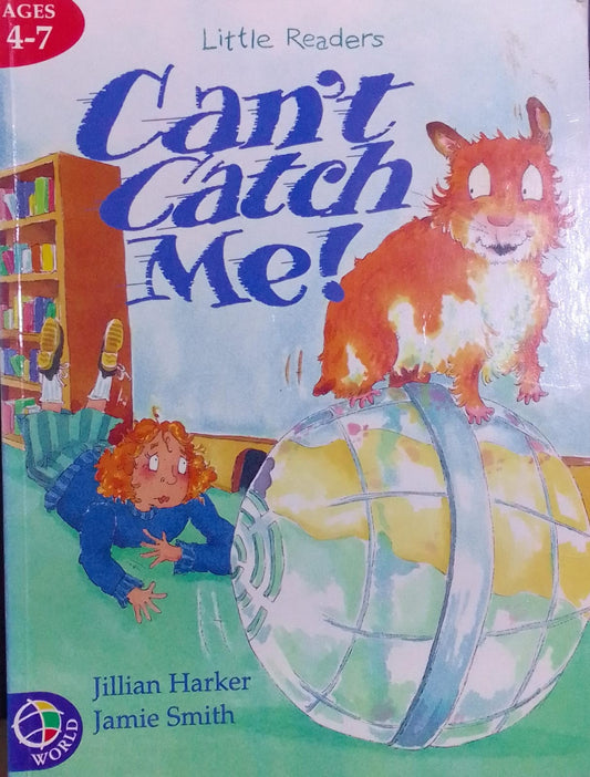 Little Readers : Can't Catch Me!  (Age 4-7)