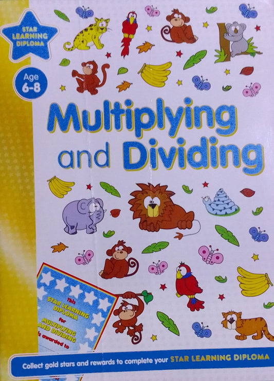 Star Learning Diploma: Multiplying And Dividing (Age 6-8)