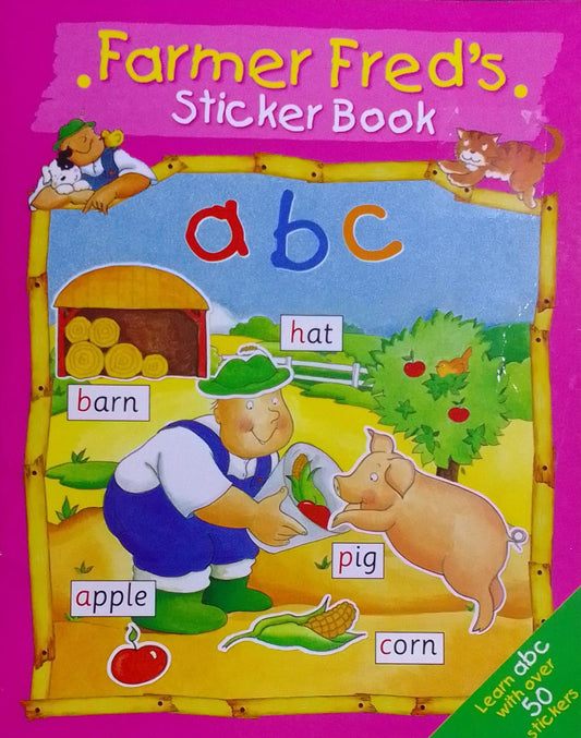 Farmer Fred's Sticker Book: Learn Abc With Over 50 Stickers