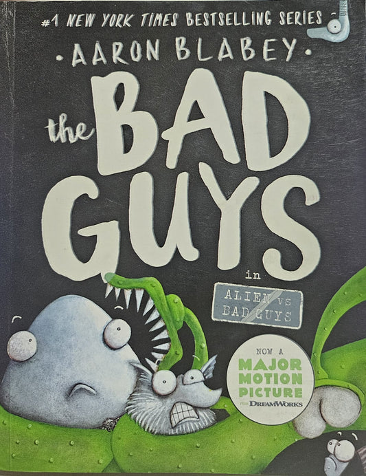 Bad Guys Episode 6 in Alien vs Bad Guys Aaron Blabey