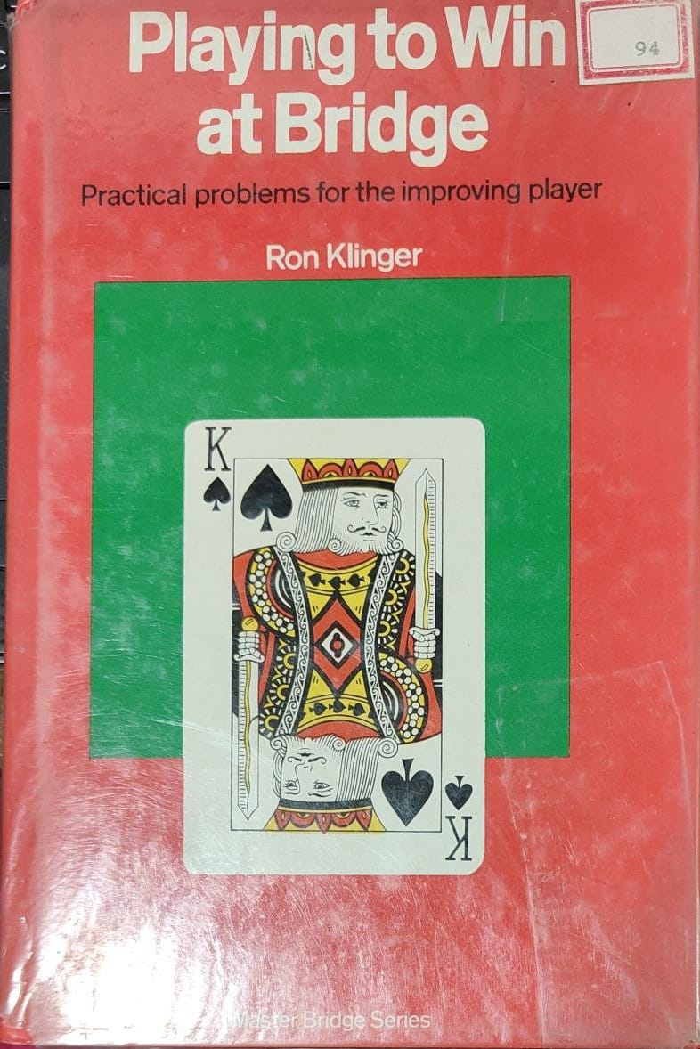 Playing to Win at Bridge: Practical Problems for the Improving Player by Ron Klinger [hardcover] (rare books)