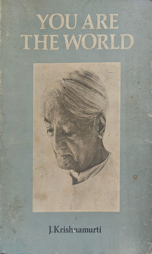 You are the World by J. Krishnamurti (rare books)