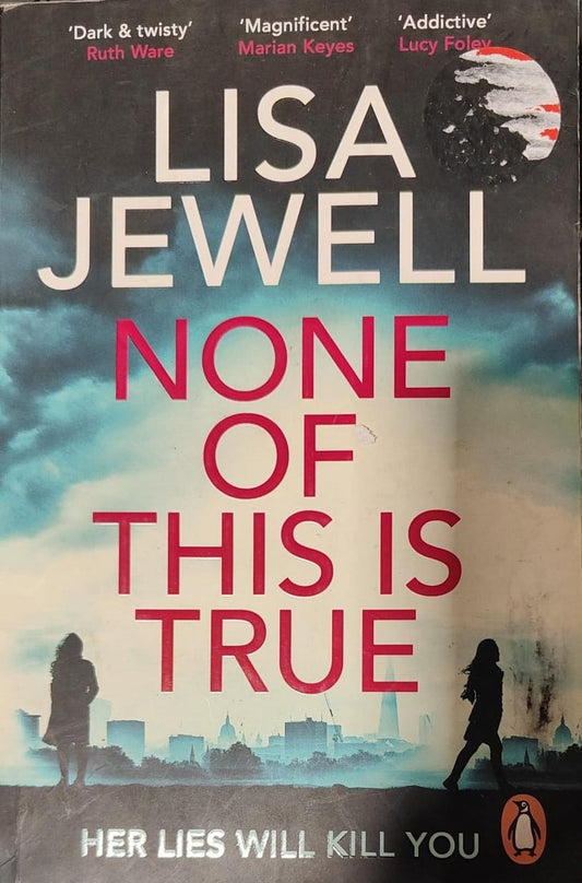 None of This is True by Lisa Jewell