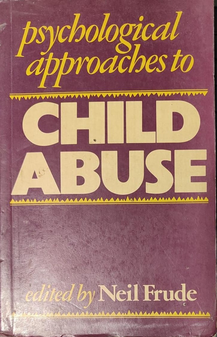 Psychological approaches to child abuse by Neil Frude [rare books]