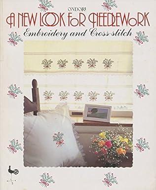 New Look for Needlework: Embroidery and Cross Stitch by Ondorisha [rare books]