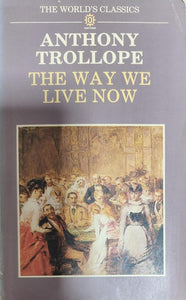 The Way We Live Now (World's Classics S.)