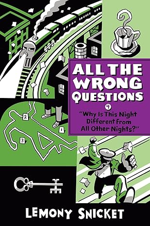 WHY IS THIS NIGHT DIFFERENT: 4 (All the Wrong Questions 4) by Lemony Snicket [Premium Books]
