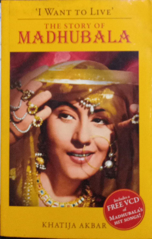 I Want To Live: The Story Of Madhubala [with cd]