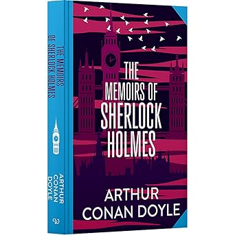 The Adventures and Memoirs of Sherlock Holmes by Sir Arthur Conan Doyle: Wilco Classics Sprayed Edge Premium Hardback Edition [Premium Books]