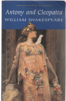 Antony and Cleopatra by William Shakespeare [Wordsworth Classics]