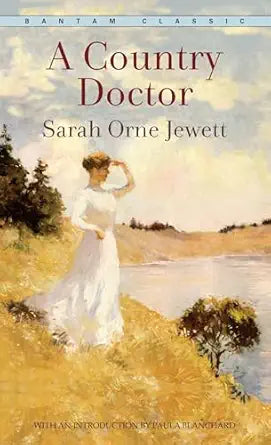 A Country Doctor by Sarah Orne Jewett