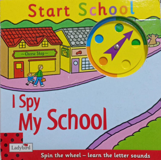 Start School I spy my school [board book]